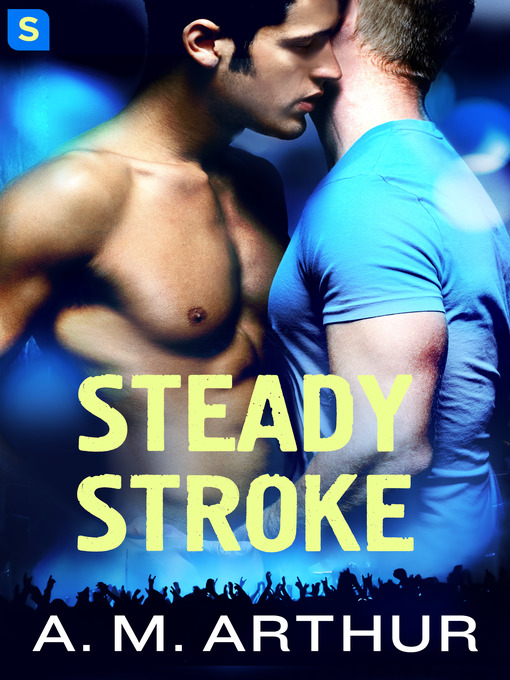 Title details for Steady Stroke by A.M. Arthur - Wait list